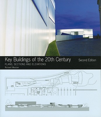 Key Buildings of the 20th Century: Plans, Sections and Elevations - Weston, Richard