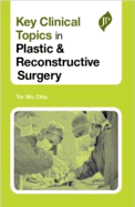 Key Clinical Topics in Plastic & Reconstructive Surgery