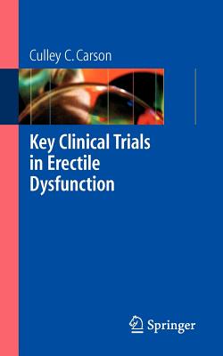 Key Clinical Trials in Erectile Dysfunction - Carson, Culley C
