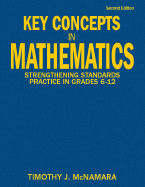 Key Concepts in Mathematics: Strengthening Standards Practice in Grades 6-12