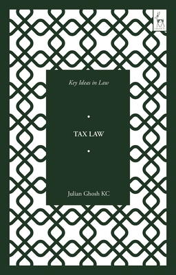 Key Ideas in Tax Law - Ghosh KC, Julian