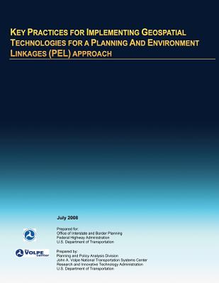 Key Practices for Implementing Geospatial Technologies for a Planning and Environment Linkages (PEL) Approach - U S Department of Transportation