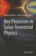 Key Processes in Solar-Terrestrial Physics