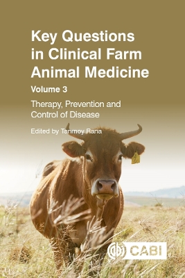 Key Questions in Clinical Farm Animal Medicine: Therapy, Prevention and Control of Disease - Rana, Tanmoy (Editor)