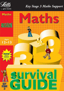 Key Stage 3 Survival Guide: Maths Age 12-13 - Hunt, Sheila