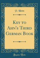 Key to Ahn's Third German Book (Classic Reprint)