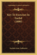 Key to Exercises in Euclid (1880)