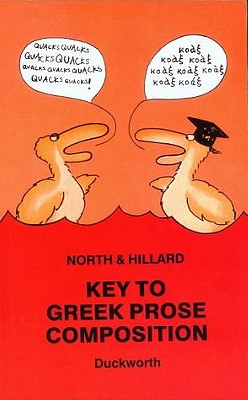 Key to Greek Prose Composition - Hillard, A E, and North, M a