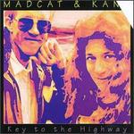 Key to the Highway - Madcat & Kane