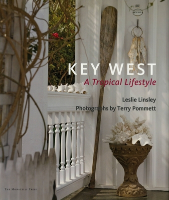 Key West: A Tropical Lifestyle - Linsley, Leslie