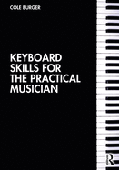 Keyboard Skills for the Practical Musician