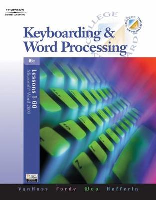 Keyboarding & Word Processing, Lessons 1-60 (with Data CD-ROM) - Hefferin, Linda, and VanHuss, Susie, and Forde, Connie