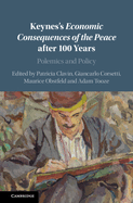 Keynes's Economic Consequences of the Peace After 100 Years: Polemics and Policy