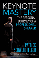 Keynote Mastery: The Personal Journey of a Professional Speaker