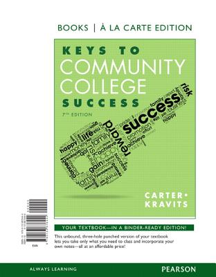 Keys to Community College Success, Student Value Edition - Carter, Carol J, and Kravits, Sarah Lyman