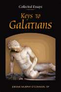 Keys to Galatians: Collected Essays - Murphy-O'connor, J