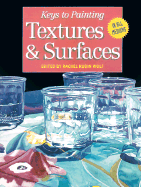 Keys to painting textures and surfaces - Wolf, Rachel