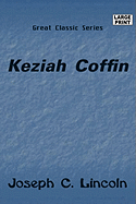 Keziah Coffin - Joseph C Lincoln, C Lincoln