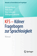 Kfs - Klner Fragebogen Zur Sprachlosigkeit: Manual