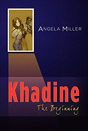 Khadine-The Beginning