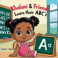 Khalani & Friends Learn their ABC's