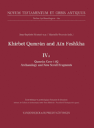 Khirbet Qumran and Ain Feshkha IV a: Qumran Cave 11q: Archaeology and New Scroll Fragments