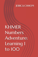 KHMER Numbers Adventure: Learning 1 to 100