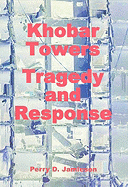 Khobar Towers: Tragedy and Response