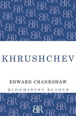 Khrushchev - Crankshaw, Edward