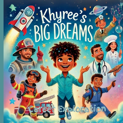 Khyree's Big Dreams: Career Exploration - Dussard
