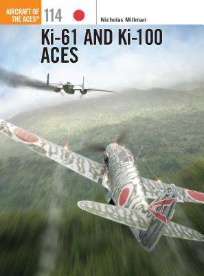 Ki-61 and Ki-100 Aces - Millman, Nicholas