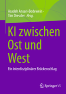 KI zwischen Ost und West: Ein interdisziplin?rer Br?ckenschlag