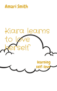Kiara learns to love herself: learning self-love