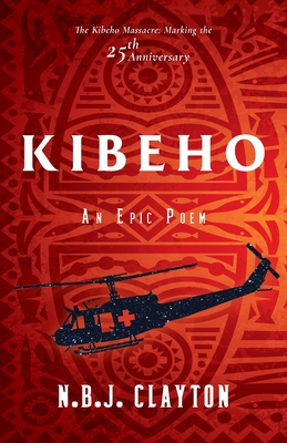 Kibeho: An Epic Poem - Clayton, Nigel