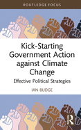 Kick-Starting Government Action against Climate Change: Effective Political Strategies