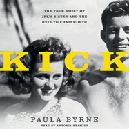 Kick: The True Story of Jfk's Sister and the Heir to Chatsworth