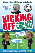 Kicking Off: The Big Book of Football's Funniest Quotes