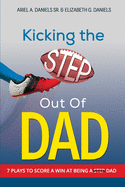 Kicking The Step Out of Dad