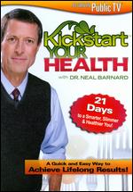 Kickstart Your Health with Dr. Neal Barnard - 