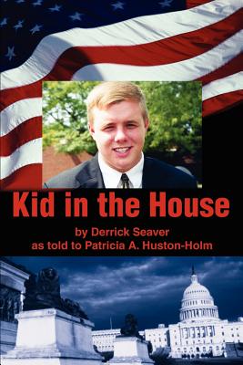 Kid in the House - Huston-Holm, Patricia A
