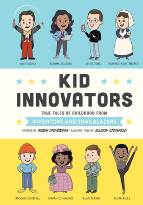 Kid Innovators - Stevenson, Robin, and Steinfeld, Allison