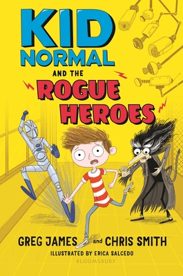 Kid Normal and the Rogue Heroes - James, Greg (Read by), and Smith, Chris (Read by)