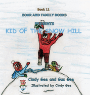 Kid of the Snow Hill: Book 11