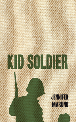 Kid Soldier - Maruno, Jennifer