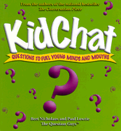 Kidchat: Questions to Fuel Young Minds and Mouths - Lowrie, Paul, and Nicholaus, Bret R