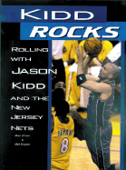 Kidd Rocks: Rolling with Hason Kidd and the New Jersey Nets