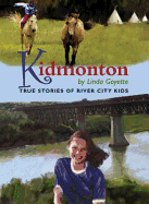 Kidmonton: True Stories of River City Kids