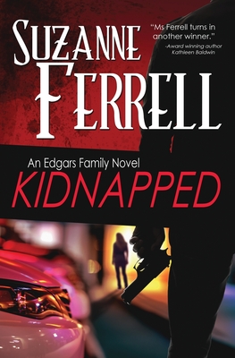 Kidnapped: A Romantic Suspense Novel - Ferrell, Suzanne