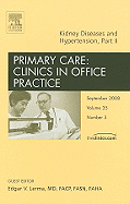 Kidney Diseases and Hypertension, Part II, an Issue of Primary Care Clinics in Office Practice: Volume 35-3