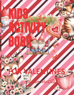 Kids Activity Book: For Valentines